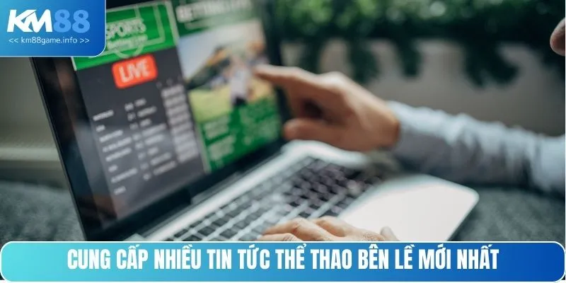 Cung cấp nhiều tin tức thể thao bên lề mới nhất