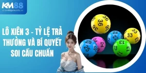Lô Xiên 3 - Tỷ Lệ Trả Thưởng Và Bí Quyết Soi Cầu Chuẩn