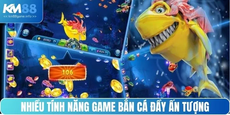 Nhiều tính năng game bắn cá đầy ấn tượng