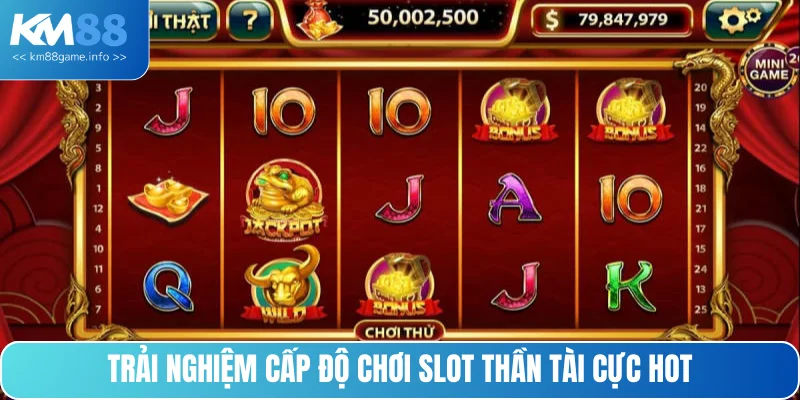 Cấp độ săn Jackpot Thần Tài hấp dẫn