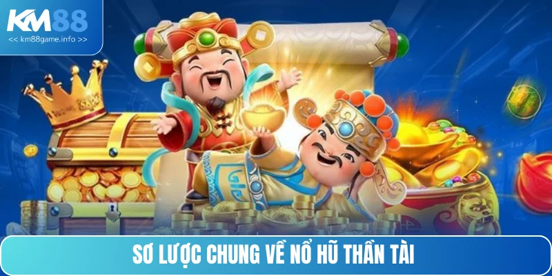 Slot game Thần Tài có gì thú vị?