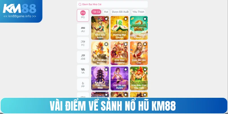 Vài điểm về sảnh nổ hũ KM88